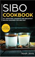 SIBO Cookbook: 50+ Smoothies, Dessert and Breakfast Recipes Designed for SIBO Diet (GERD and IBS Effective Approach)