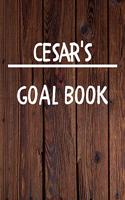 Cesar's Goal Book: New Year Planner Goal Journal Gift for Cesar / Notebook / Diary / Unique Greeting Card Alternative