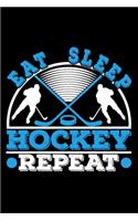 Eat Sleep Hockey Repeat