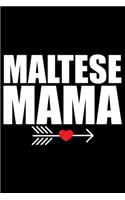 Maltese Mama: Cool Maltese Dog Mom Journal Notebook - Maltese Puppy Lover Gifts - Funny Maltese Mum Notebook - Maltese Owner Gifts - Maltese Dad & Mom Gifts. 6 x 
