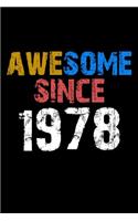 Awesome since 1978 Notebook Birthday Gift