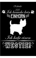 Kalender 2020 - Ich brauche kein Einhorn Ich Habe Westie