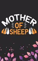 Mother Of Sheep: Cool Sheep's Mom Journal Notebook Gifts- Sheep Lover Gifts for Women- Funny Sheep Notebook Diary - Sheep Owner Farmer Gifts. 6 x 9 in 120 pages