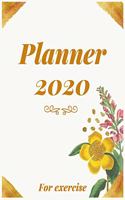 Planner 2020 for exercise: Jan 1, 2020 to Dec 31, 2020: Weekly & Monthly Planner + Calendar Views (2020 Pretty Simple Planners)