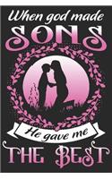 When god made sons he gave me the best: Daily planner journal for mother/stepmother, Paperback Book With Prompts About What I Love About Mom/ Mothers Day/Birthday Gifts From Son/Daughter f