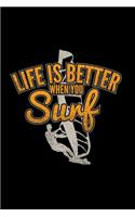 Life is better when you surf