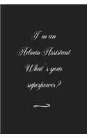 I'm an Admin Assistant What's your superpower?