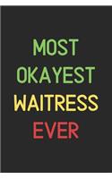 Most Okayest Waitress Ever