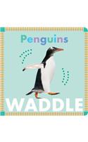 Penguins Waddle