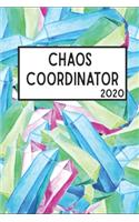 Chaos Coordinator 2020: Planner Weekly Appointment Planner Scheduler Organizer - Get Organized!