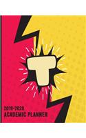 Academic Planner 2019-2020: Letter T Monogram - Weekly & Monthly Agenda for Boys - August 2019 through July 2020 - Schoolwork Calendar for Students & Teachers