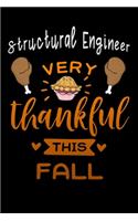 Structural Engineer very thankful this fall: Lined Notebook / Diary / Journal To Write In 6"x9" for Thanksgiving. be Grateful Thankful Blessed this fall and get the pumpkin & Turkey ready.