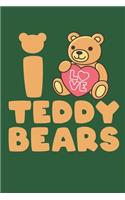 I Love Teddy Bears