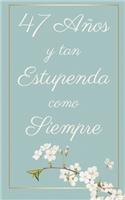 47 Años y Tan Estupenda Como Siempre