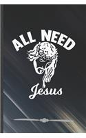 All Need Jesus