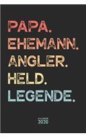 Papa. Ehemann. Angler. Held. Legende. Kalender 2020