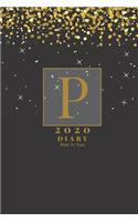 Personalised 2020 Diary Week To View Planner: - Gold Letter P - Year Planner For Business, Office, Home, University, College, School, Appointments, Organizer.