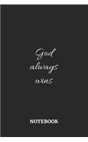 God always Wins Notebook