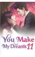 You Make My Dreams 11