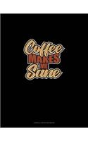Coffee Makes Me Sane: Cornell Notes Notebook(1452 Cornell Notes Notebook)