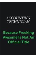 Accounting Technician because freeking awsome is not an official title: Writing careers journals and notebook. A way towards enhancement