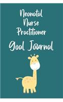 Neonatal Nurse Practitioner Goal Journal: Goal Prompts Journal and Planner Undated For Nurses