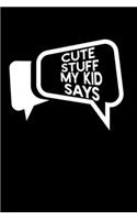 Cute Stuff My Kid Says