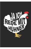 Ja ich rede mit Hühner