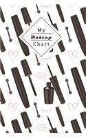 My Makeup Chart: Perfect For Beauty School Students Or Professional Artists - Journal For Your Makeup´S To Never Forget Any Of Your Stils - Makeup Chart Journal