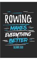 Rowing Makes Everything Better Calender 2020