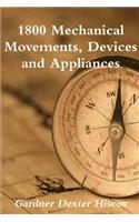 1800 Mechanical Movements, Devices And Appliances