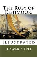The Ruby of Kishmoor.: Illustrated