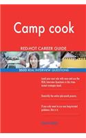 Camp cook RED-HOT Career Guide; 2532 REAL Interview Questions