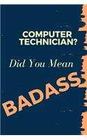 Computer Technician? Did You Mean Badass
