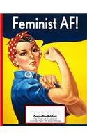 Feminist AF Composition Notebook Grid/Graph Paper: Rosie the Riveter Notebook: Empowering Notebooks for Women and Girls