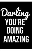 Darling You're Doing Amazing: Blank Line Journal