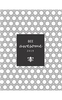 Bee Awesome 2019: Weekly Planner 2019 with Gratitude Journal Section, Habit and Mood Tracker, Personal and Business To-Dos, 2-Page Vertical Weekly Layout (Sunday Star