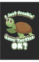 I Just Freakin' Love Turtles Ok?: Blank Lined Notebook Journal For Kids V2