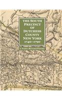 South Precinct of Dutchess County New York 1740-1790