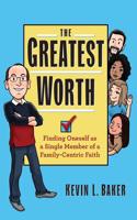 Greatest Worth: Finding Oneself as a Single Member of a Family-Centric Faith