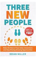 Three New People