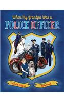 When My Grandpa Was A Police Officer