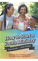 How to Start a Youth Ministry