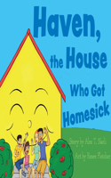 Haven, the House Who Got Homesick