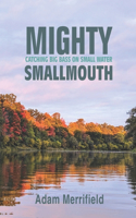 Mighty Smallmouth