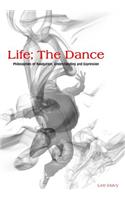 Life; The Dance