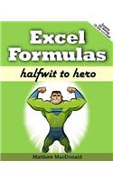 Excel Formulas: Halfwit to Hero