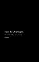 Inside the Life of Magisk
