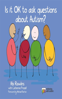 Is It Ok to Ask Questions about Autism?