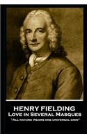 Henry Fielding - Love in Several Masques: All Nature Wears One Universal Grin